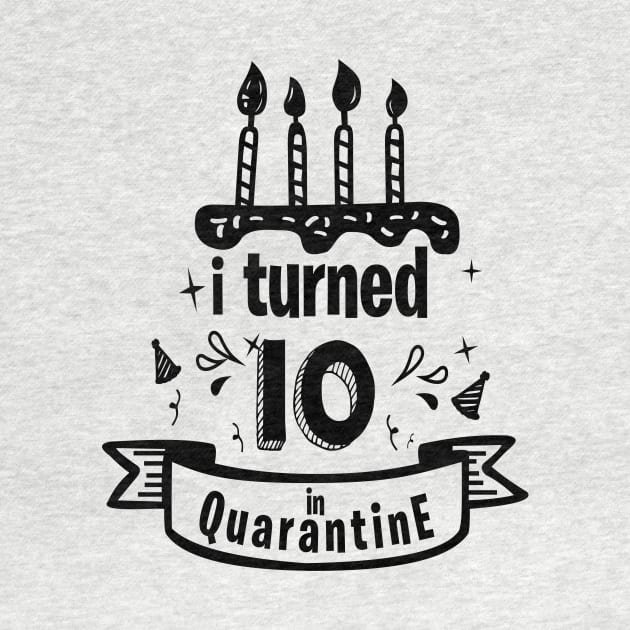 I TURNED 10 IN QUARANTINE by Poldan Kencot